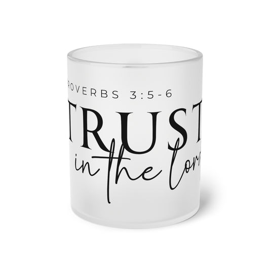 Frosted Glass Mug - Trust in the Lord