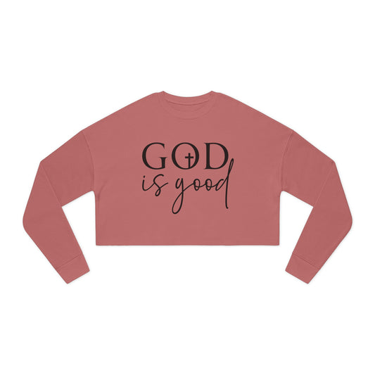 Women's Cropped Sweatshirt- God is good ... All the time