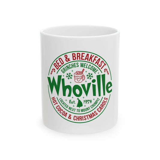 Ceramic Mug, (11oz, 15oz) - Whoville Bed & Breakfast