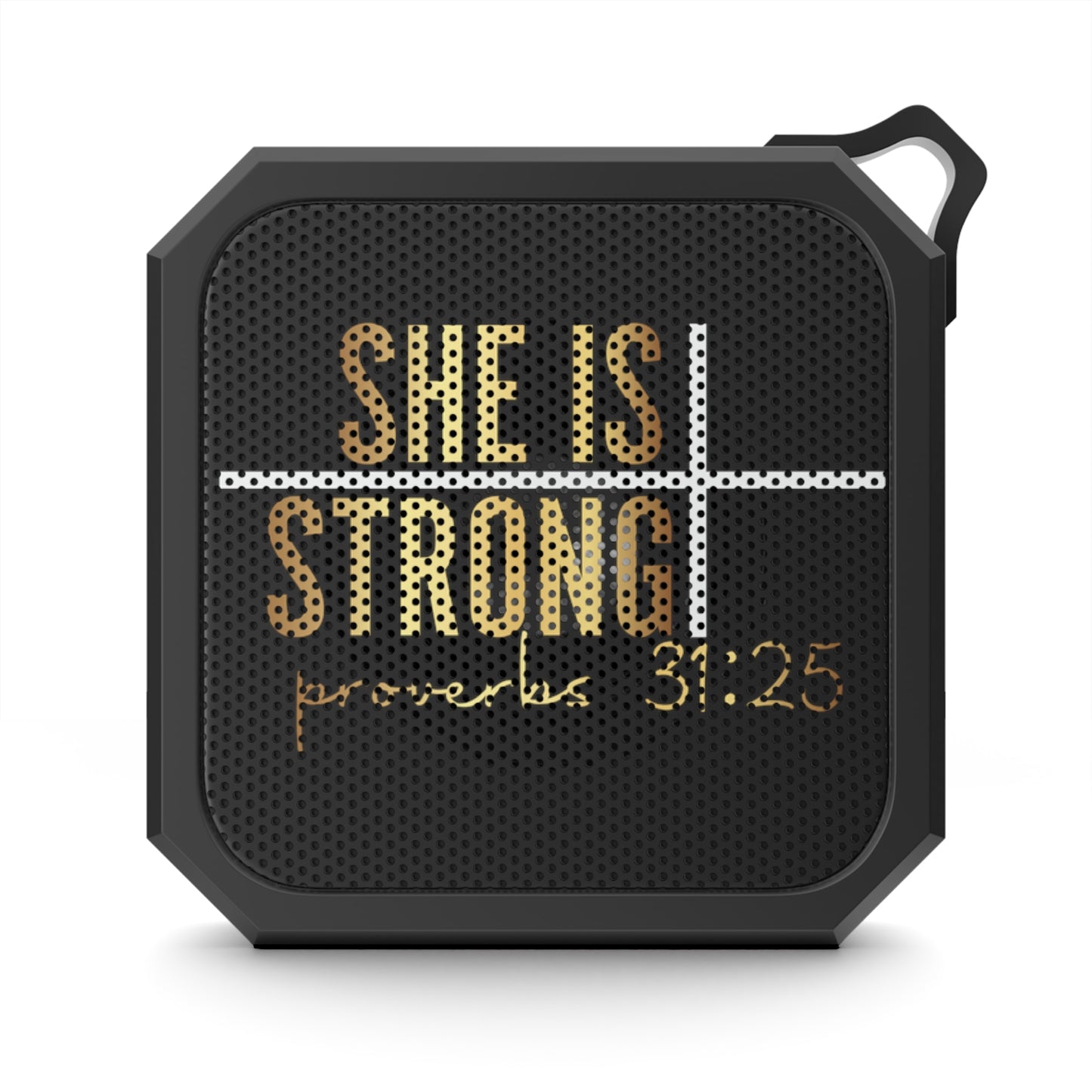 Blackwater Outdoor Bluetooth Speaker - She is strong Proverbs 3:25